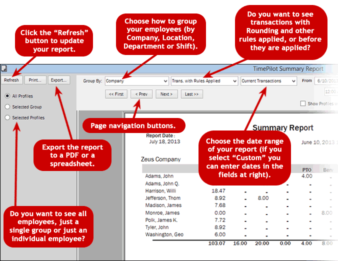 There are lots of options when you're running a report.